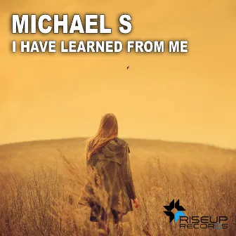 I Have Learned From Me by Michaels