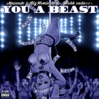 You A Beast by Mazarute