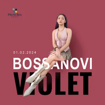 Bossanovi by Violet