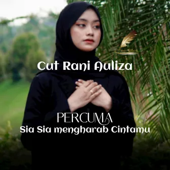 Sia Sia Mengharap Cintamu by Cut Rani Auliza