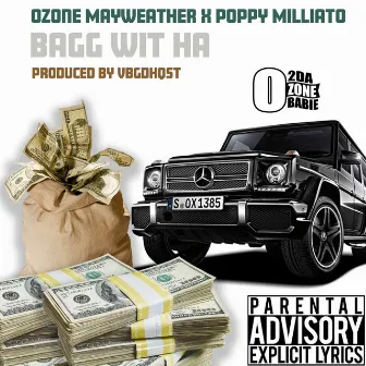 Bagg Wit Ha by Ozone Mayweather