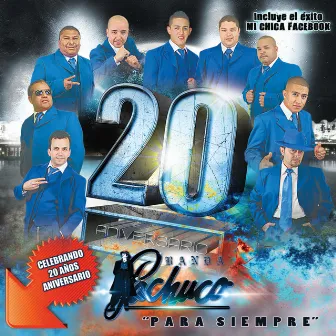 20 Aniversario: Para Siempre by Banda Pachuco