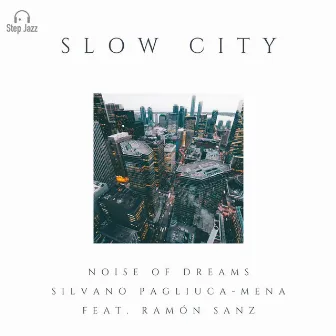 Slow City by Noise of Dreams