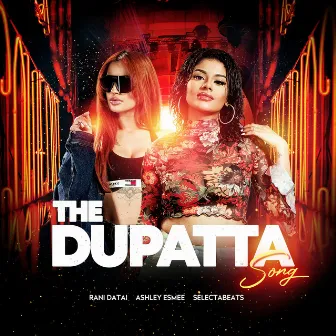 The Dupatta Song by Rani Datai