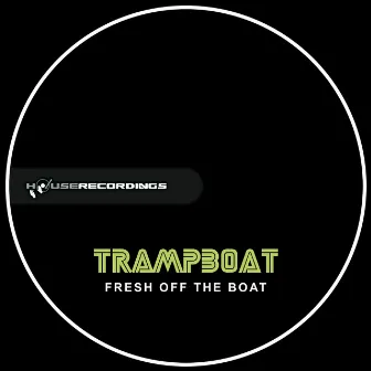 Fresh Off The Boat by Trampboat