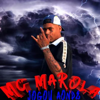 Jogou Aonde by Mc Marola