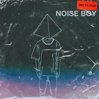 Noise Boy by Delta Ouji