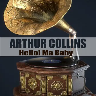 Hello! Ma Baby (Remastered) by Arthur Collins