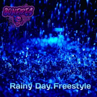 Rainy Day Freestyle by Bonfires