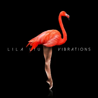 Vibrations by Lila Liu