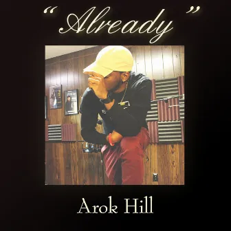 Already by Arok Hill