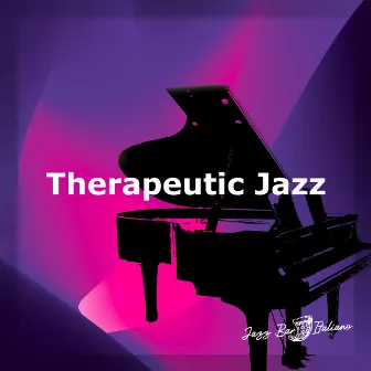 Therapeutic Jazz by Jazz Bar Italiano