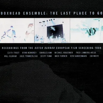 The Last Place To Go by Boxhead Ensemble