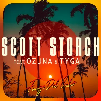 Fuego Del Calor (feat. Ozuna & Tyga) by Scott Storch