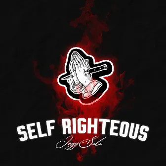 Self Righteous by Jayy Solo