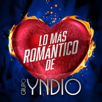 Lo Más Romántico De by Grupo Yndio