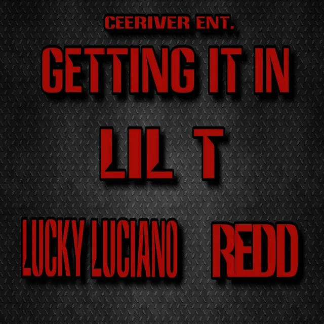 Getting It In (feat. Lucky Luciano & Redd)