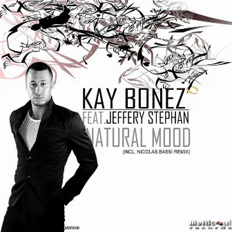 Natural Mood by Kay Bonez