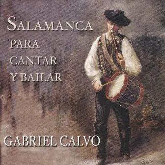 Salamanca para Cantar y Bailar by Gabriel Calvo