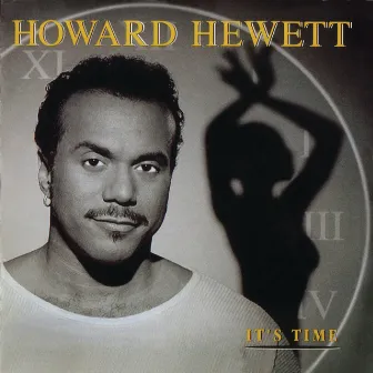 It's Time by Howard Hewett