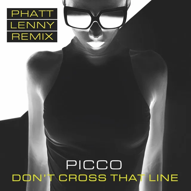 Don't Cross That Line - Phatt Lenny Remix