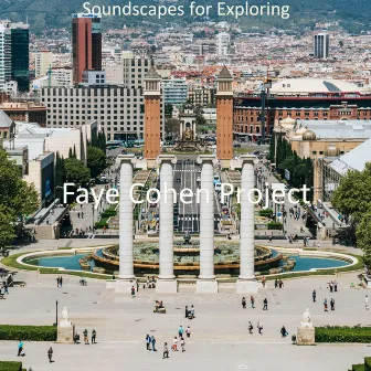 Soundscapes for Exploring by Faye Cohen Project