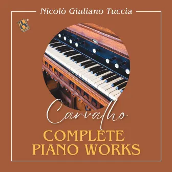 Ricardo Ferreira de Carvalho: Complete Piano Works by Nicolò Giuliano Tuccia