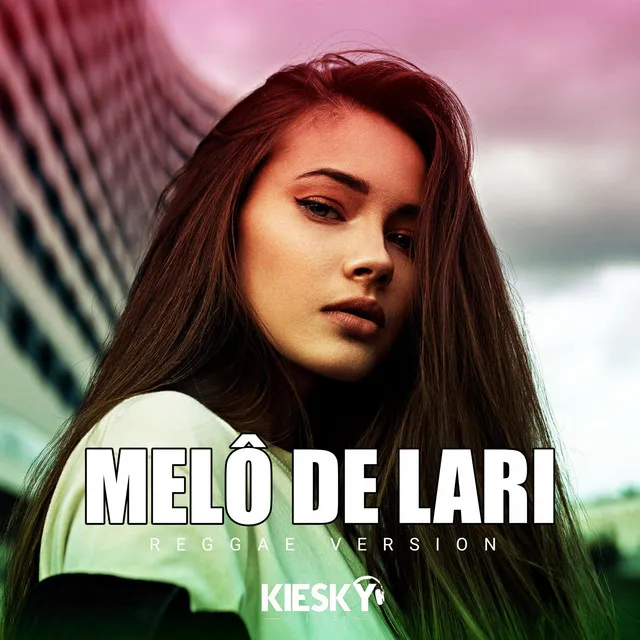 Melô de Lari - Reggae Version