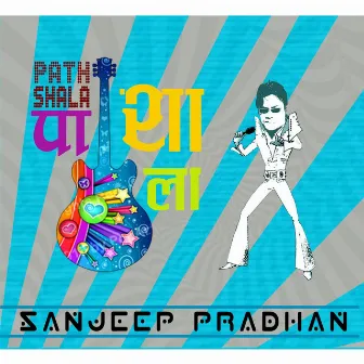 Pathshala by Sanjeep Pradhan