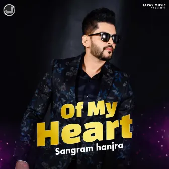 Of My Heart by Sangram Hanjra