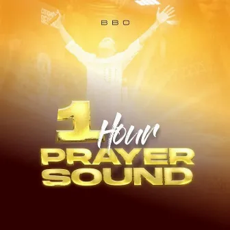 1 Hour Prayer Sound by BBO