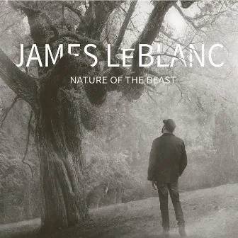 Nature of the Beast by James LeBlanc