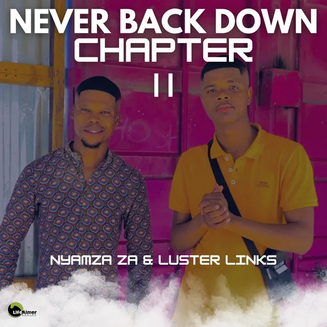 Never Back Down (Chapter ii)