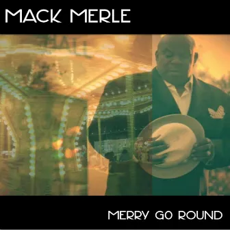 Merry Go Round by Mack Merle