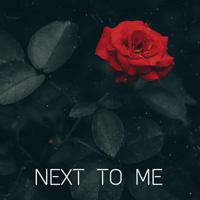 Next To Me