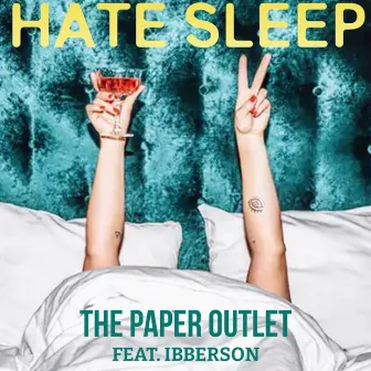 Hate Sleep by The Paper Outlet