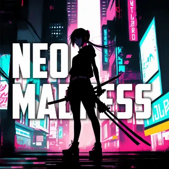 Neon Madness by VTLZRD