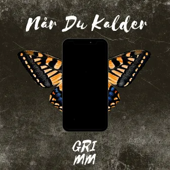 Når Du Kalder by Grimm