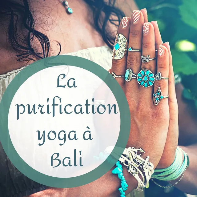 La purification yoga à Bali: Musique yoga et méditation pour l'équilibre des chakras et pratique kundalini en vacance