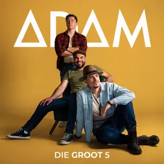 Die Groot 5 by ADAM