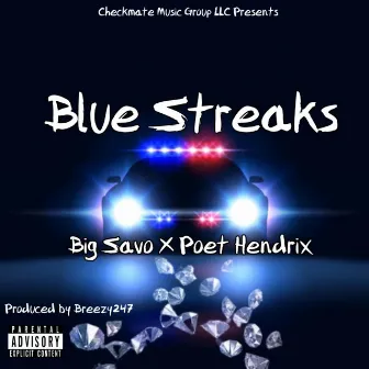 Blue Streaks by Big Savo