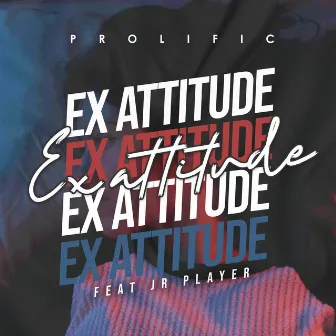 Ex Attitude by Prolific RSA