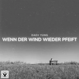 Wenn der Wind wieder pfeift by Daev Yung