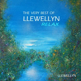 The Very Best of Llewellyn (Relax) by Llewellyn