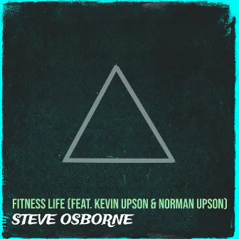 Fitness Life by Steve Osborne