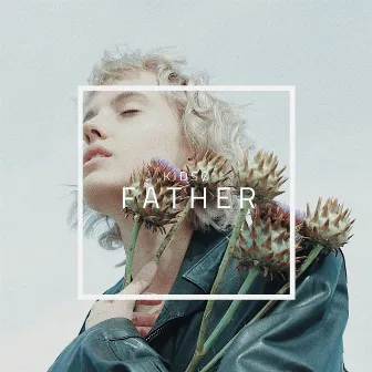 Father by KIDSØ