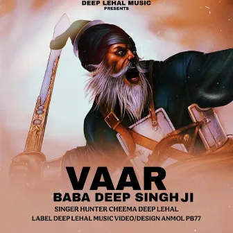 Vaar Baba Deep Singh Ji by Hunter Cheema