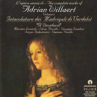 Willaert: Tablatures from Verdelot, Vol. 6 by Il Desiderio