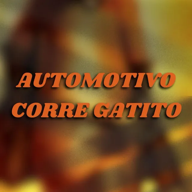 Automotivo Corre Gatito