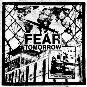 Fear Tomorrow by Fit For An Autopsy